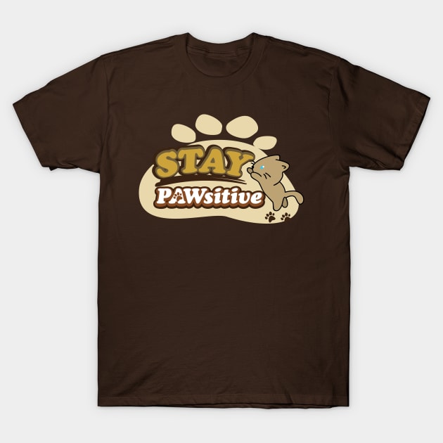 Stay Pawsitive (Cat Phrase) T-Shirt by YasudaArt